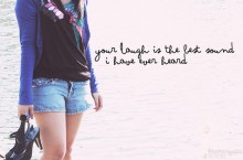 Your laugh is the best sound i have ever heard.jpg